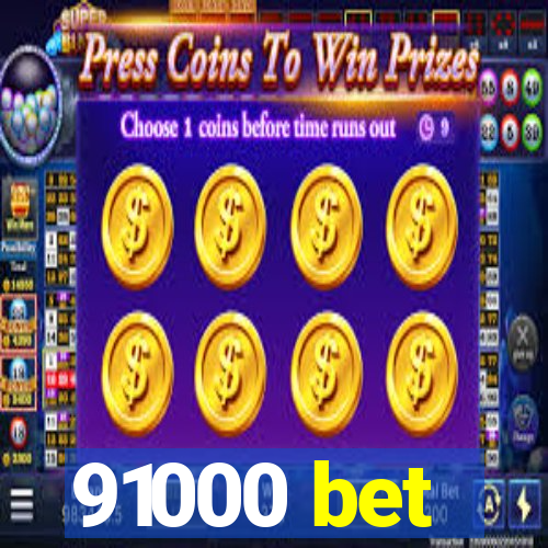 91000 bet